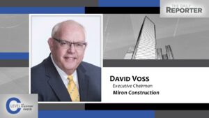 C-Level Awards 2026: David G. Voss, Jr. | Executive Chairman, Miron Construction Co., Inc.